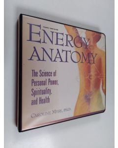 Kirjailijan Caroline Myss käytetty teos Energy anatomy : the science of personal power, spirituality, and health