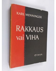 Kirjailijan Karl Menninger käytetty kirja Rakkaus vai viha