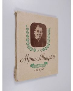 käytetty kirja Miina Sillanpää 80 vuotta 4.VI.1946
