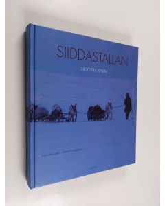 käytetty kirja Siiddastallan : siidoista kyliin : luontosidonnainen saamelaiskulttuuri ja sen muuttuminen