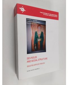 Kirjailijan Elina Haavio-Mannila käytetty kirja Sex roles and social structure : selected articles 1958-2014