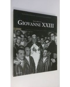 Kirjailijan Matteo Luigi Napolitano käytetty kirja Angelo Roncalli Giovanni XXIII : LA mitezza e la determinazione, l'umilta e il coraggio