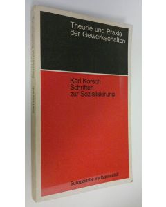 Kirjailijan Karl Korsch käytetty kirja Theorie und Praxis der Gewerkschaften : Schriften zur Sozialisierung