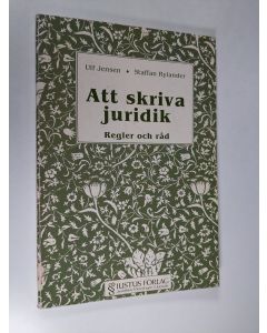 Kirjailijan Ulf Jensen käytetty kirja Att skriva juridik : regler och råd