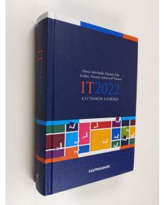 Kirjailijan Kai Erlund uusi kirja IT2022 : käytännön käsikirja (ERINOMAINEN)