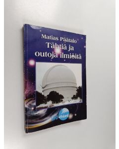 Kirjailijan Matias Päätalo käytetty kirja Tähtiä ja outoja ilmiöitä