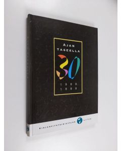 käytetty kirja Ajan taseella 30, 1968-1998 : 30-vuotisjuhlakirja ja -matrikkeli