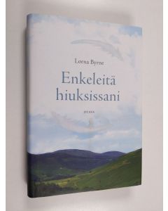 Kirjailijan Lorna Byrne käytetty kirja Enkeleitä hiuksissani