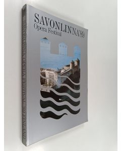 käytetty kirja Savonlinnan oopperajuhlat 1989 = Savonlinna opera festival = Savonlinna opernfestspiele