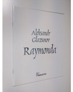 Kirjailijan Aleksandr Glazunov käytetty teos Raymonda