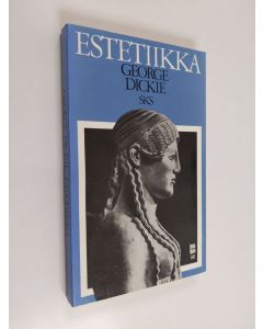 Kirjailijan George Dickie käytetty kirja Estetiikka : tutkimusalue, käsitteitä ja ongelmia