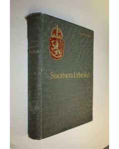 Kirjailijan Ivar Wilskman käytetty kirja Suomen urheilut 20:n vuosisadan alkuvuosina