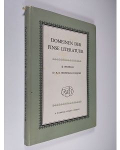 Kirjailijan R. K. Broersma-Luomajoki & Sj. Broersma käytetty kirja Domeinen der finse literatuur