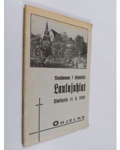 käytetty teos Satakunnan v kirkolliset laulujuhlat ulvilassa 11. 6. 1939