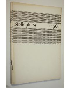 käytetty teos Bibliophilos nro 1-4/1968 (vuosikerta) : kirjallisuudenkerääjäin äänenkannattaja