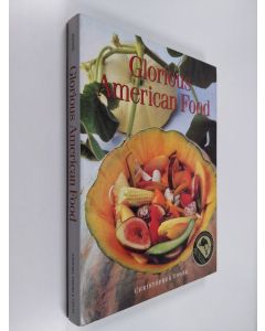 Kirjailijan Christopher Idone & Tom Eckerle käytetty kirja Glorious American Food