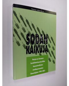 Kirjailijan Tommi Koivula käytetty kirja Sodan kaikuja : Norja ja Suomen henkilömiinaretoriikka kansainvälisten mediaprosessien ilmentäjänä 1995-2001 (signeerattu)