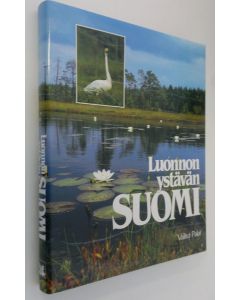 Tekijän Veikko M. Neuvonen  käytetty kirja Luonnonystävän Suomi