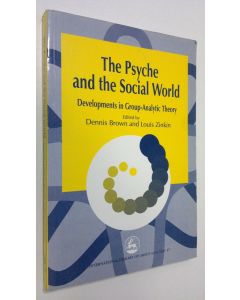 Kirjailijan Dennis Brown käytetty kirja Psyche and the Social World : developments in group-analytic theory