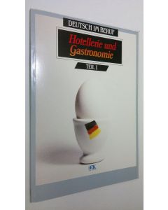 käytetty kirja Deutsch im beruf : Hotellerie und Gastronomie - teil. 1 ; Deutsch im beruf : Hotellerie und Gastronomie - Lehrerkommentar 1