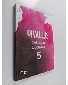 Kirjailijan Tiina-Maria Päivänsalo käytetty kirja Oivallus : psykologiaa lukiolaisille 5