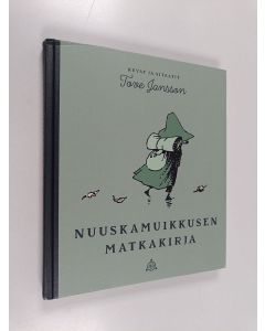 Kirjailijan Tove Jansson käytetty kirja Nuuskamuikkusen matkakirja