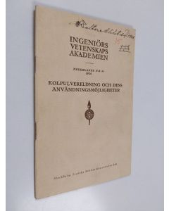 Kirjailijan Magnus Tigerschiöld käytetty teos Kolpulvereldning och dess användningsmöjligheter - Intryck från en studieresa i Förenta staterna 1923