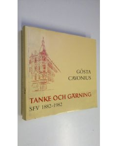 Kirjailijan Gösta Cavonius käytetty kirja Tanke och gärning : Svenska folkskolans vänner 1882-1982