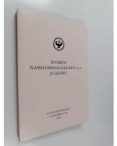 käytetty kirja Suomen naishammaslääkärit ry:n julkaisu 60-vuotispäivänä 8. helmikuuta 2003