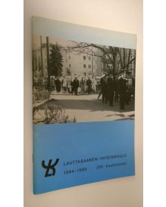 käytetty teos Lauttasaaren yhteiskoulu : 1994-1995 (50. kouluvuosi)