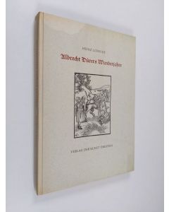 Kirjailijan Heinz Lüdecke käytetty kirja Albrecht Dürers Wanderjahre - ein Beitrag zur Geschichte des Realismus in der deutschen Graphik