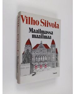 Kirjailijan Vilho Siivola käytetty kirja Maailmassa maailmaa