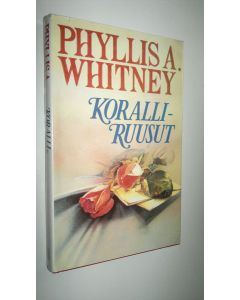 Kirjailijan Phyllis A. Whitney käytetty kirja Koralliruusut