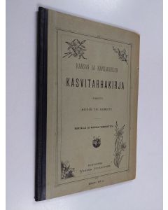 Kirjailijan Arvid Th Genetz käytetty kirja Kansan ja kansakoulun kasvitarhakirja