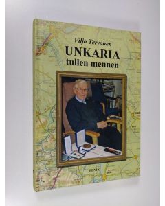 Kirjailijan Viljo Tervonen käytetty kirja Unkaria tullen mennen