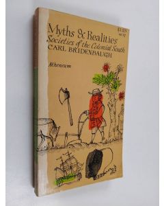 Kirjailijan Carl Bridenbaugh käytetty kirja Myths and Realities - Societies of the Colonial South