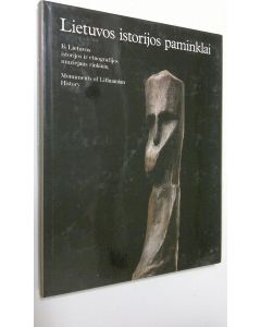 Kirjailijan Brute Kulnyte käytetty kirja Lietuvos istorijos paminklai : Is Lietuvos istorijos ir etnografijos muziejaus rinkiniu = Monuments of Lithuanian History