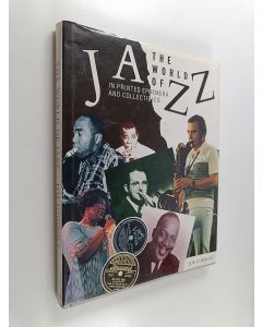 Kirjailijan Jim Godbolt käytetty kirja World of jazz : in printed ephemera and collectibles
