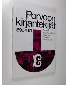 Kirjailijan Hannu Tapiola käytetty kirja Porvoon kirjantekijät 1896-1971 : Porvoon kirjatyöntekijäin yhdistyksen 75-vuotisjuhlajulkaisu