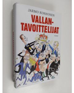 Kirjailijan Jarmo Korhonen käytetty kirja Vallantavoittelijat