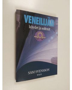 Kirjailijan Sam Svensson käytetty kirja Veneilijän köydet ja solmut