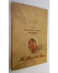 Kirjailijan Agneta Wallin Levinovitz käytetty kirja The Nobel Prize : The first 100 years (UUDENVEROINEN)