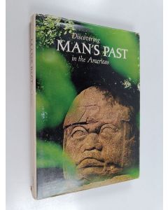 Kirjailijan George E. Stuart käytetty kirja Discovering man's past in the Americas