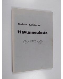 Kirjailijan Salme Lehtonen käytetty kirja Havunneulasia : runoja