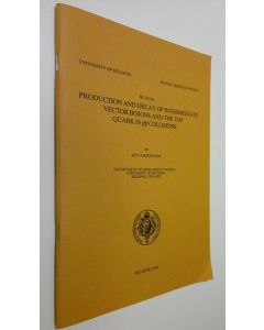 Kirjailijan Ritva Kinnunen käytetty teos Production and decay of intermediate vector bosons and the top quark in pp collisions