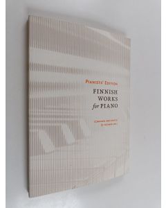 käytetty kirja Pianists' edition : Finnish works for piano