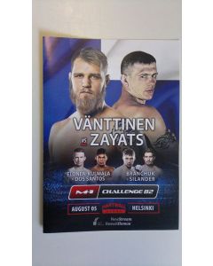 käytetty teos Otteluohjelma M-1 Challenge 82 Hartwall Arena Helsinki - Vänttinen vs. Zayats (UUSI)