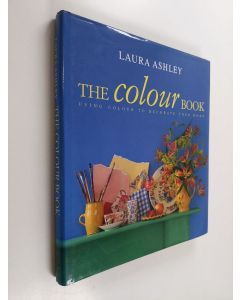 Kirjailijan Laura Ashley käytetty kirja The colour book : using colour to decorate your home