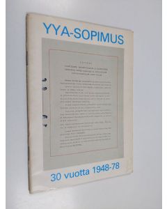 käytetty teos YYA-sopimus 30 vuotta 1948-78 : Otteita Suomen ja Neuvostoliiton välisen Ystävyys-, yhteistoiminta ja keskinäisen avunantosopimuksen merkitystä valaisevista puheista, tiedonannoista ja kirjoituksista