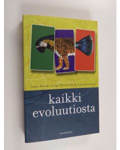 Tekijän Ilkka ym. Hanski  käytetty kirja Kaikki evoluutiosta